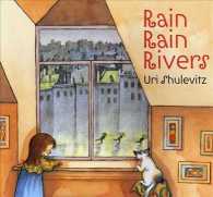 ユリ－・シュルヴィッツ作『あめのひ』（原書）<br>Rain Rain Rivers