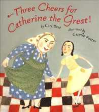 Three Cheers for Catherine the Great! （Reprint）