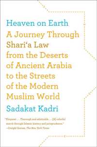 Heaven on Earth: A Journey Through Shari'a Law from the Deserts of Ancient Arabia to the Streets of the Modern Muslim World