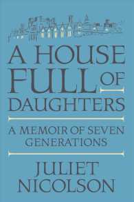 A House Full of Daughters : A Memoir of Seven Generations （Reprint）
