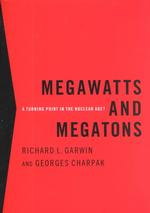 Megawatts and Megatons : A Turning Point in the Nuclear Age?