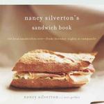 Nancy Silverton's Sandwich Book : The Best Sandwiches Ever-From Thursday Nights at Campanile （1ST）