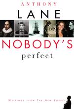 Nobody's Perfect : Selected Writings from the New Yorker （1ST）