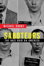 Saboteurs : The Nazi Raid on America （1ST）