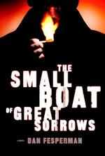 The Small Boat of Great Sorrows : A Novel （1ST）