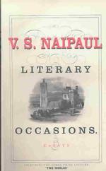 Ｖ．Ｓ．ナイポール　エッセー新刊<br>Literary Occasions : Essays （1ST）