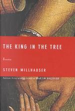 The King in the Tree : Three Novellas （1ST）