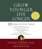 Grow Younger, Live Longer (5-Volume Set) : Ten Steps to Reverse Aging （Abridged）