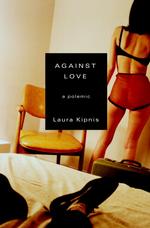 Against Love : A Polemic （1ST）