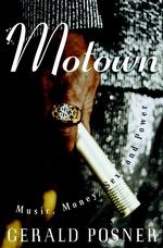 Motown : Music, Money, Sex, and Power