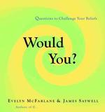 Would You? : Questions to Challenge Your Beliefs （1ST）