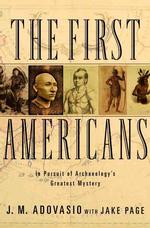 The First Americans : In Pursuit of Archaeology's Greatest Mystery