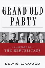 Grand Old Party : A History of the Republicans （1ST）