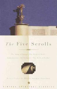 The Five Scrolls : The Song of Songs, the Book of Ruth, Lamentations, Ecclesiastes, the Book of Esther (Vintage Spiritual Classics) （1ST）