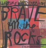 Brave on the Rocks : If You Don't Go, You Don't See （1ST）