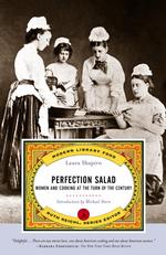 Perfection Salad : Women and Cooking at the Turn of the Century (Modern Library Food) （Reprint）