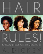 Hair Rules : The Ultimate Hair-Care Guide for Women with Kinky, Curly, or Wavy Hair （1ST）
