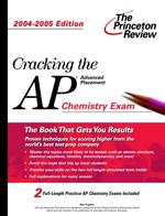 Cracking the Ap Chemistry Exam (Princeton Review Series)