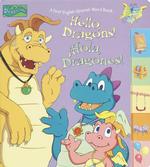 Hello, Dragons! / Hola, Dragones! : a First English-Spanish Word Book