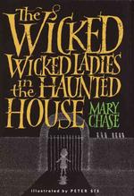 The Wicked, Wicked Ladies in the Haunted House