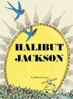 デイヴィッド・ルーカス作『カクレンボ・ジャクソン』（原書）<br>Halibut Jackson
