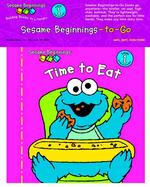 Time to Eat (Sesame Beginnings)