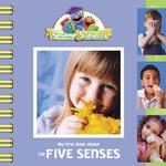 My First Book about the Five Senses (Sesame Subjects)