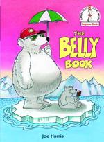 The Belly Book (I Can Read It All by Myself Beginner Books (Hardcover))