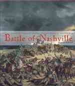 The Battle of Nashville : General George H. Thomas & the Most Decisive Battle of the Civil War