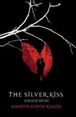 The Silver Kiss : With Two Short Stories, 'The Summer of Love' and 'The Christmas Cat' （Reprint）