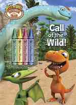 Call of the Wild! (Dinosaur Train) （ACT CLR）