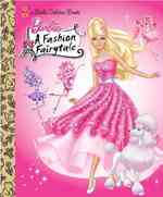 Barbie : A Fashion Fairytale (Little Golden Books)