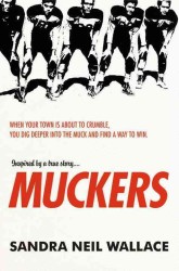 Muckers : When Your Town's about to Crumble, You Dig Deeper into the Muck and Find a Way to Win.