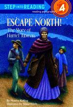 Escape North! : The Story of Harriet Tubman (Step into Reading)