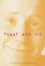Trout and Me （1ST）