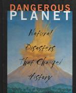 Dangerous Planet : Natural Disasters That Changed History （1ST）