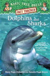Dolphins and Sharks : A Nonfiction Companion to Magic Tree House #9: Dolphins at Daybreak (Magic Tree House Fact Trackers)