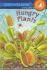 Hungry Plants (Step into Reading) （1ST）