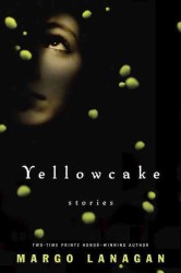 Yellowcake : Stories （Reprint）