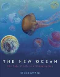 The New Ocean : The Fate of Life in a Changing Sea