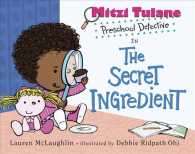 Mitzi Tulane, Preschool Detective in the Secret Ingredient (Mitzi Tulane, Preschool Detective)