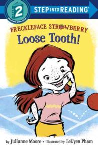 Freckleface Strawberry : Loose Tooth! (Step into Reading. Step 2)