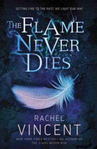 The Flame Never Dies (Stars Never Rise Duology)