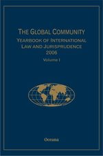 Global Community : Yearbook of International Law and Jurisprudence 2006 〈1〉