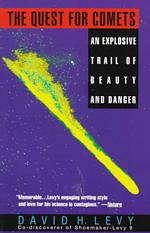 The Quest for Comets : An Explosive Trail of Beauty and Danger （Reprint）