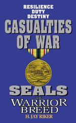 Seals the Warrior Breed : Casualties of War