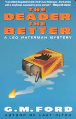 The Deader the Better : A Leo Waterman Mystery （Reprint）