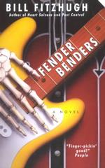 Fender Benders : A Novel