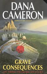 Grave Consequences : An Emma Fielding Mystery
