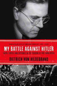 My Battle against Hitler : Faith, Truth, and Defiance in the Shadow of the Third Reich